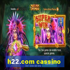 h22.com cassino